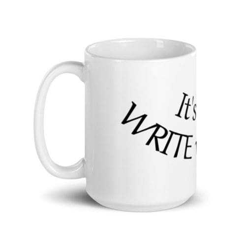 IT"S ALL WRITE WITH ME MUG